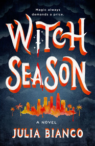 Witch Season (A Novel) by Julia Bianco, 9781250384416