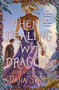 When Dealing with Dragons by Dana Swift, 9781250402455