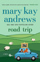 Road Trip (A Novel) by Mary Kay Andrews, 9781250372901
