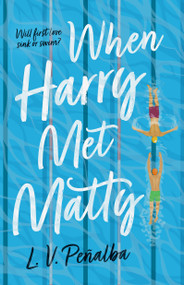 When Harry Met Matty by L. V. Peñalba, 9781250491343