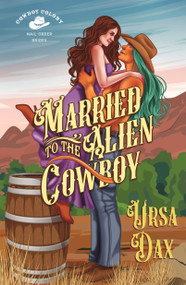 Married to the Alien Cowboy by Ursa Dax, 9781250488626