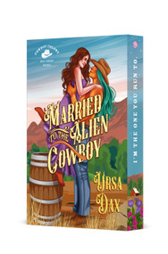 Married to the Alien Cowboy by Ursa Dax, 9781250488626