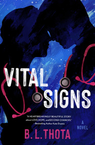 Vital Signs (A Novel) by B. L. Thota, 9781250443328