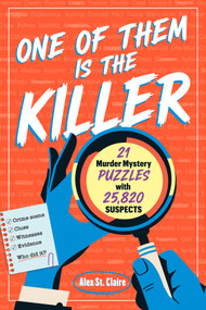One of Them Is the Killer (21 Murder Mystery Puzzles with 25,820 Suspects) by Alex St. Claire, 9781250503381