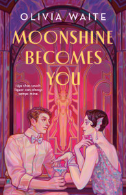 Moonshine Becomes You by Olivia Waite, 9781250342508