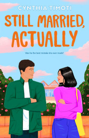 Still Married, Actually by Cynthia Timoti, 9781250462459