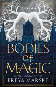 Bodies of Magic by Freya Marske, 9781250341679