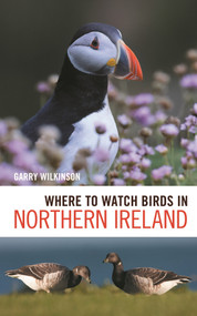 Where to Watch Birds in Northern Ireland by Garry Wilkinson, 9781399415965