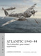 Atlantic 1940-44 (The Luftwaffe's great missed opportunity) by Lawrence Paterson, Adam Tooby, 9781472877956