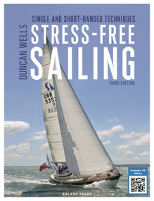 Stress-free Sailing 3rd edition (Single and short-handed techniques) by Duncan Wells, 9781399435499