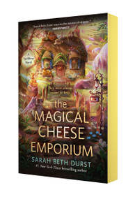 The Magical Cheese Emporium by Sarah Beth Durst, 9781250400734