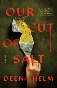 Our Cut of Salt by Deena Helm, 9781250434678
