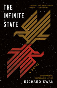 The Infinite State (Book One of The Decurion Saga) by Richard Swan, 9781250386243