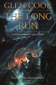 The Long Run (A Black Company Collection) by Glen Cook, 9781250465955