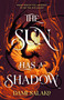 The Sun Has a Shadow by Dami Salako, 9781250453358