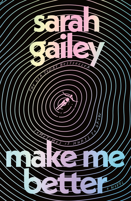 Make Me Better (A Novel) by Sarah Gailey, 9781250851772