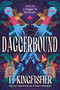Daggerbound by T. Kingfisher, 9781250400109
