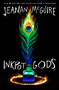 Inkpot Gods by Seanan McGuire, 9781250458018