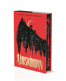 Duskborn (Deluxe Limited Edition) by Callum Broadway-Bennett, 9798260200179