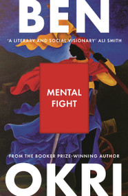 Mental Fight by Ben Okri, 9781035931040