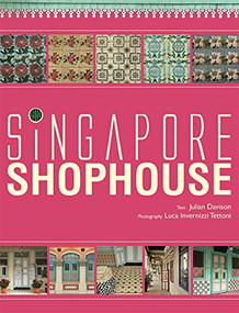 Singapore Shophouses by Julian Davison, 9789810597160