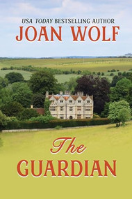 The Guardian by Joan Wolf, 9781949135220