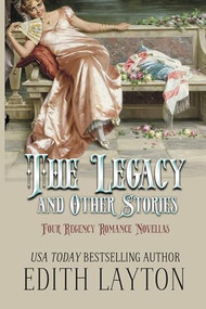 The Legacy and Other Stories by Edith Layton, 9781949135640
