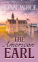 The American Earl by Joan Wolf, 9781949135664