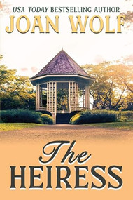 The Heiress by Joan Wolf, 9781949135718