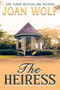 The Heiress by Joan Wolf, 9781949135718