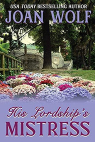 His Lordship's Mistress by Joan Wolf, 9781949135756