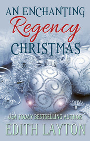An Enchanting Regency Christmas by Edith Layton, 9781949135794