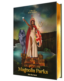 Magnolia Parks: Into the Dark (Collector's Edition: Jessa's Version) by Jessa Hastings, Emmy Lawless, 9781464252938