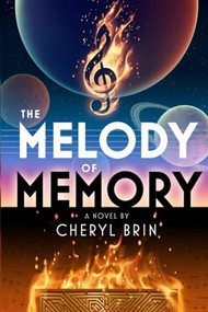 The Melody of Memory by Cheryl Brin, 9781961511019