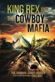 King Rex and the Cowboy Mafia by Phil Hamman, Sandy Hamman, Fred Boff, 9781961689749