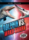 Dolphin vs. Mako Shark by Nathan Sommer, 9798893048346