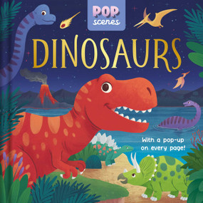 Pop Scenes: Dinosaurs (With a Pop-Up On Every Page) by IglooBooks, Arief Putra, 9781805850151