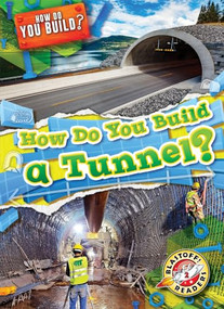 How Do You Build a Tunnel? by Joanne Mattern, 9798898805388