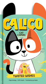 Calico (Cat Caper #1: Twisted Wishes) by Diego Vaisberg, Wilson Jeff, 9781636552200