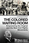 The Colored Waiting Room by Kevin Shird, Nelson Malden, 9781948062299