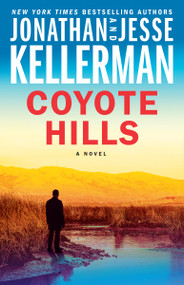Coyote Hills (A Novel) by Jonathan Kellerman, Jesse Kellerman, 9780525620662