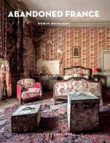 ABANDONED FRANCE by Robin Brinaert, 9782387151469