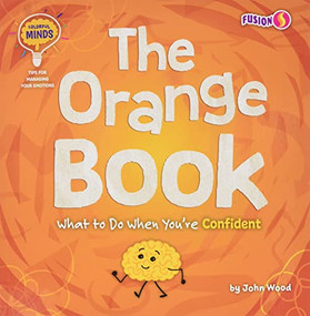 The Orange Book (What to Do When You're Confident) by John Wood, 9781636918792