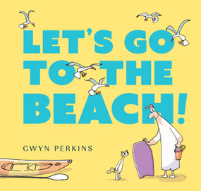 Let's Go to the Beach by Gwyn Perkins, 9781922848321