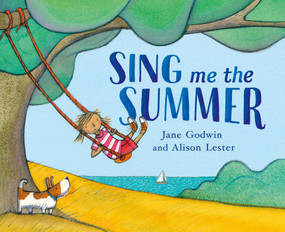 Sing Me the Summer by Jane Godwin, Alison Lester, 9781925972924
