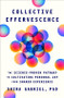 Collective Effervescence (A Science-Proven Pathway to Cultivating Personal Joy from Shared Experience) by Shira Gabriel, 9780063568327