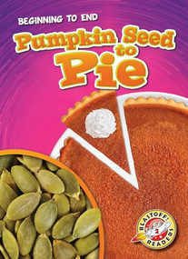 Pumpkin Seed to Pie by Rachel Grack, 9781644871416