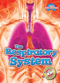 The Respiratory System by Rebecca Pettiford, 9781644870228