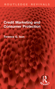 Credit Marketing and Consumer Protection by Terence G. Ison, 9781041077282