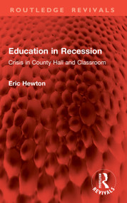 Education in Recession (Crisis in County Hall and Classroom) by Eric Hewton, 9781041084570